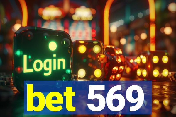 bet 569