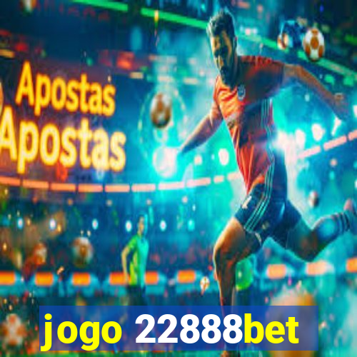 jogo 22888bet