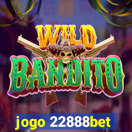 jogo 22888bet