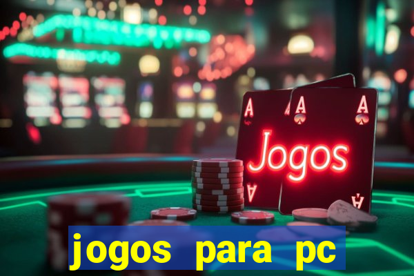 jogos para pc download gratis completo offline