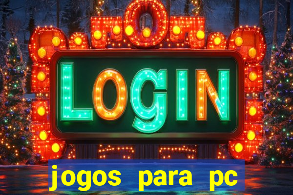 jogos para pc download gratis completo offline