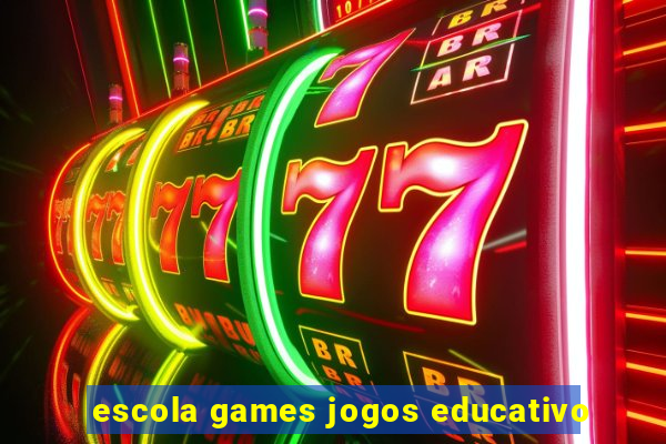 escola games jogos educativo