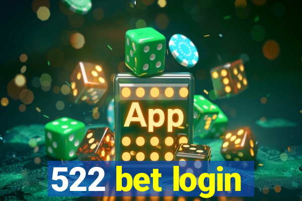 522 bet login