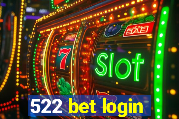 522 bet login