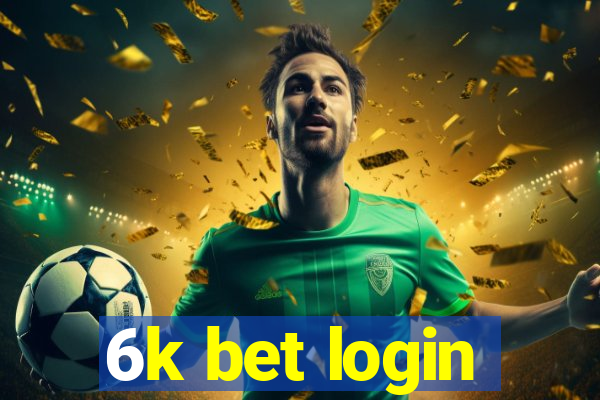 6k bet login