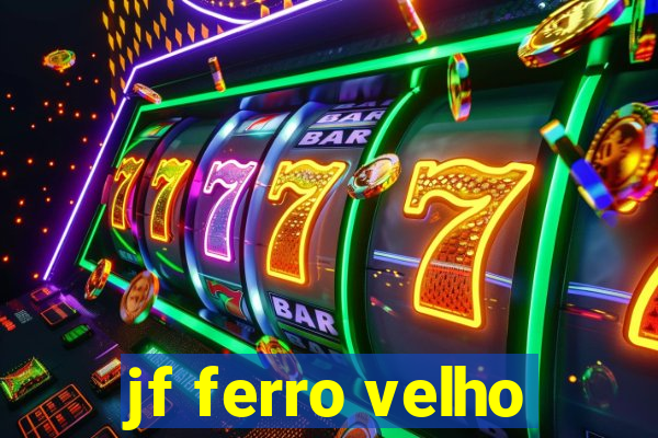 jf ferro velho