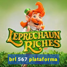 brl 567 plataforma