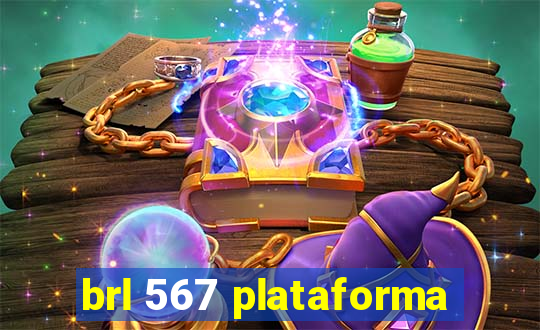 brl 567 plataforma