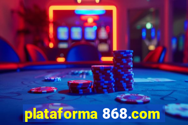 plataforma 868.com