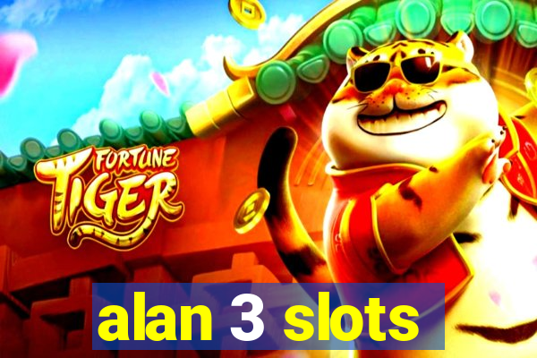 alan 3 slots