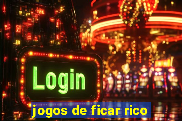 jogos de ficar rico