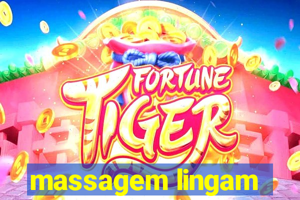 massagem lingam