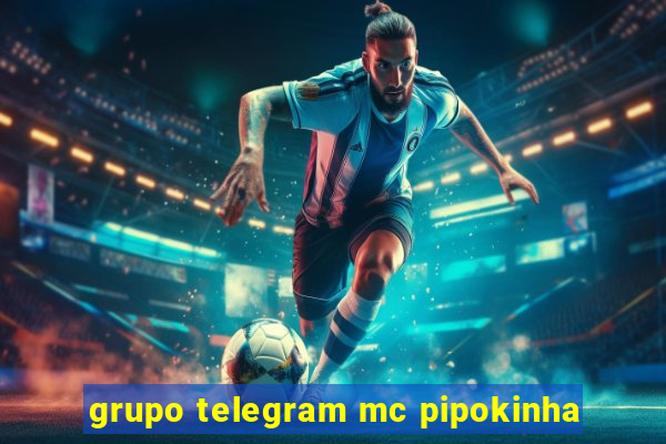 grupo telegram mc pipokinha