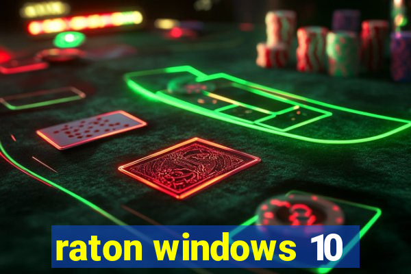 raton windows 10