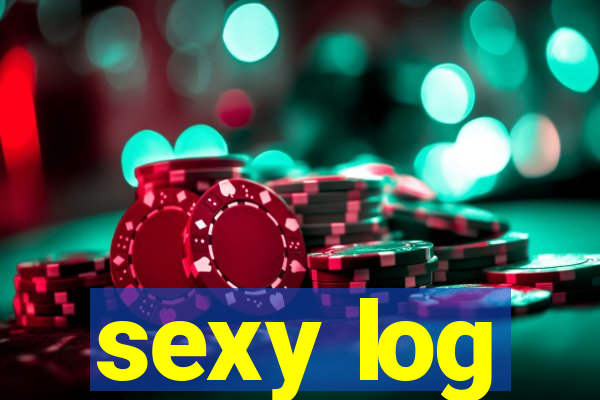 sexy log