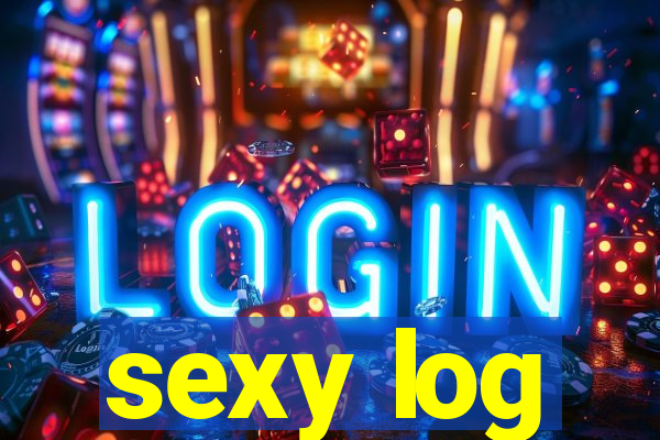 sexy log