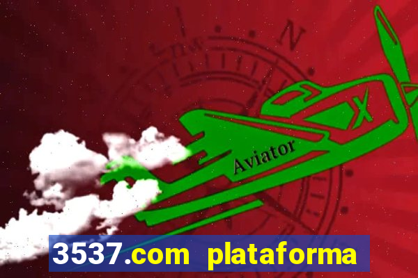 3537.com plataforma de jogos