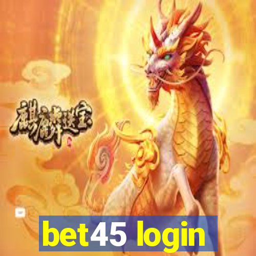 bet45 login