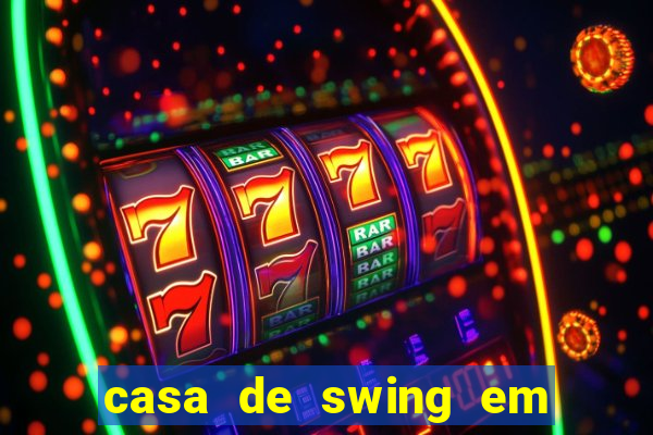 casa de swing em foz do iguacu