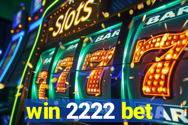 win 2222 bet