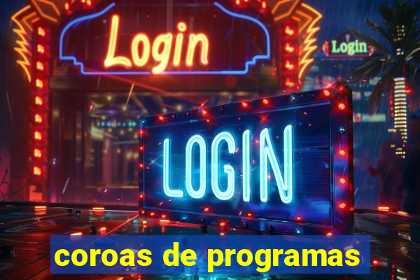 coroas de programas