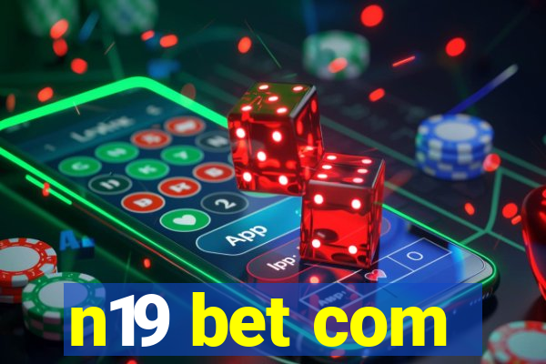 n19 bet com