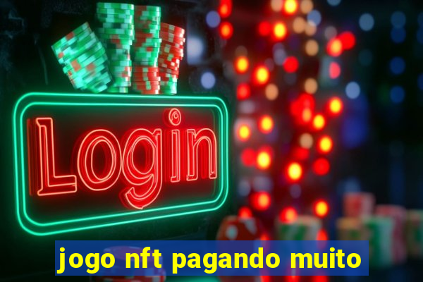 jogo nft pagando muito