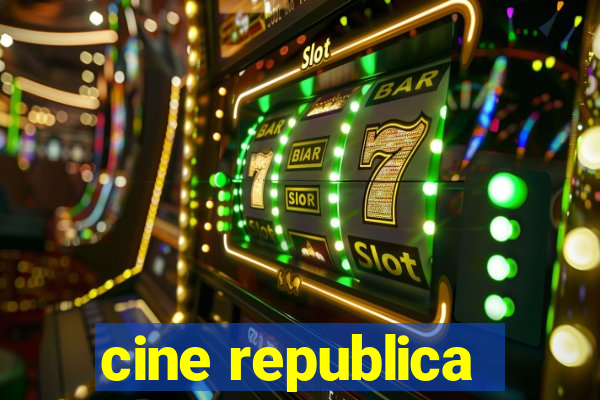 cine republica