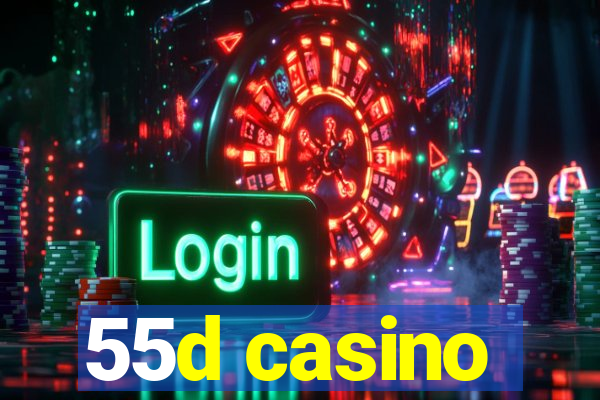 55d casino