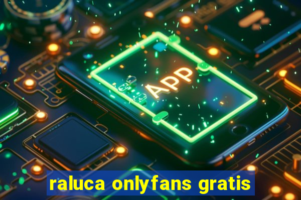 raluca onlyfans gratis