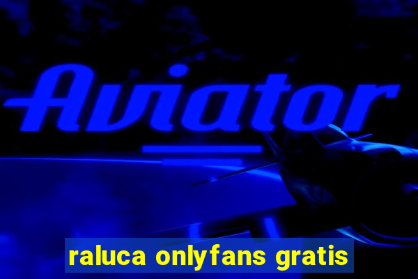 raluca onlyfans gratis