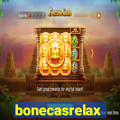 bonecasrelax