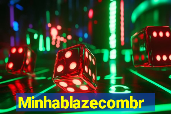 Minhablazecombr