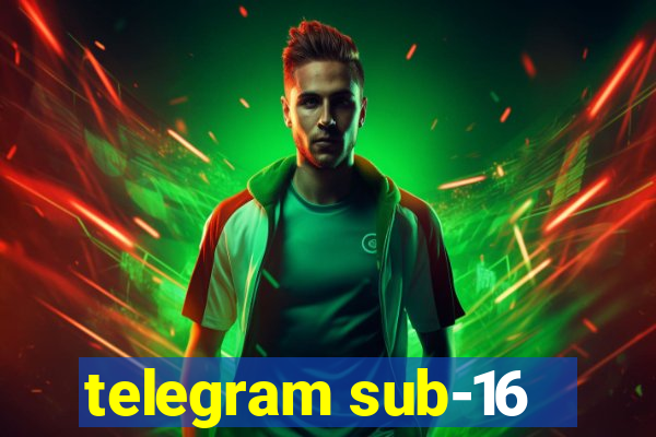 telegram sub-16