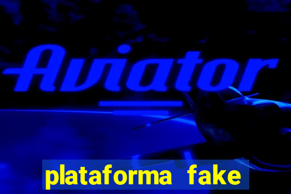 plataforma fake para jogar