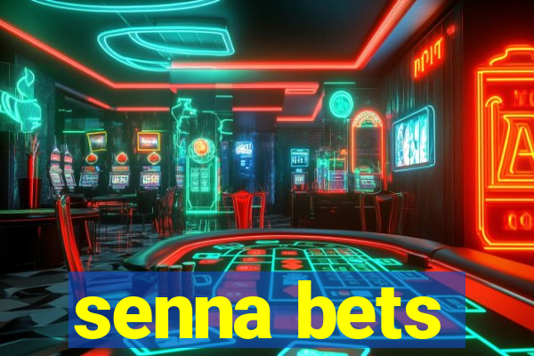 senna bets