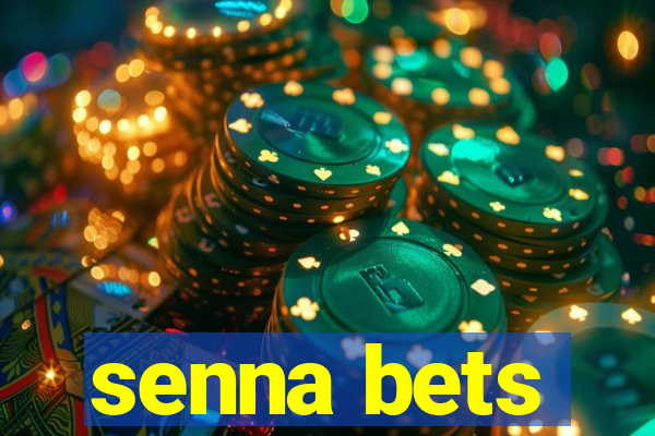 senna bets