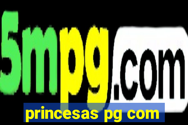 princesas pg com