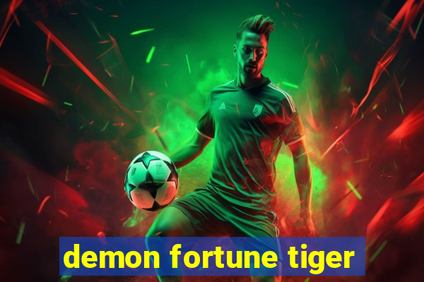 demon fortune tiger