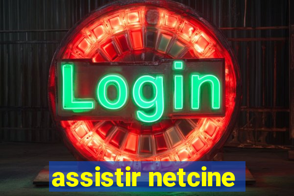 assistir netcine