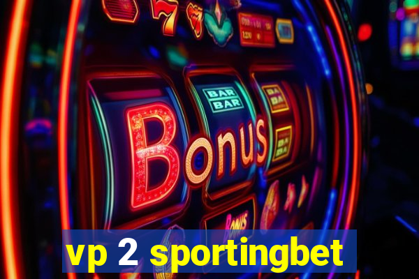 vp 2 sportingbet