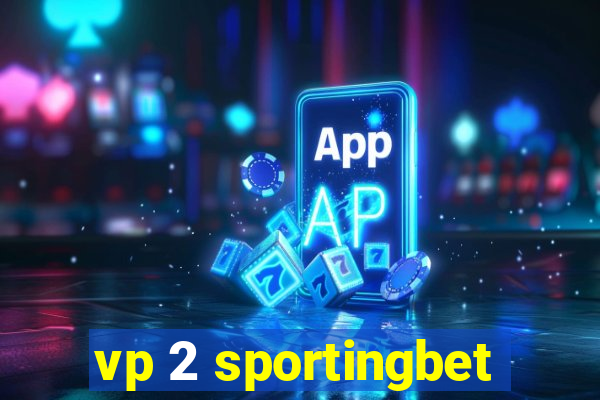 vp 2 sportingbet