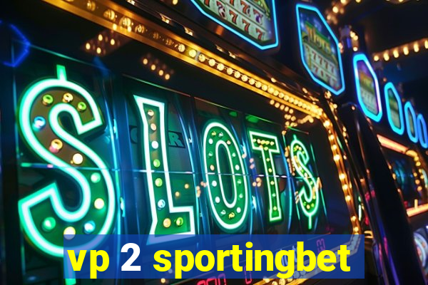 vp 2 sportingbet