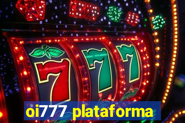 oi777 plataforma