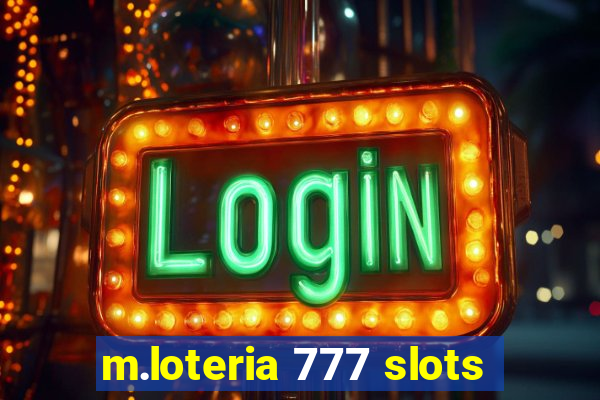 m.loteria 777 slots