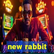 new rabbit