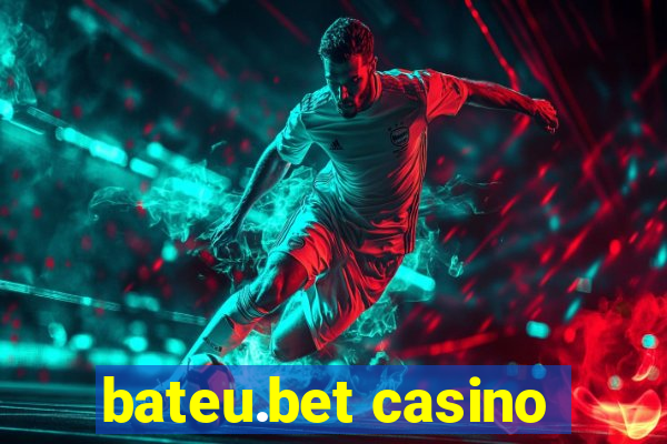 bateu.bet casino