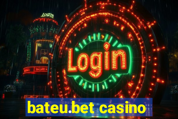 bateu.bet casino