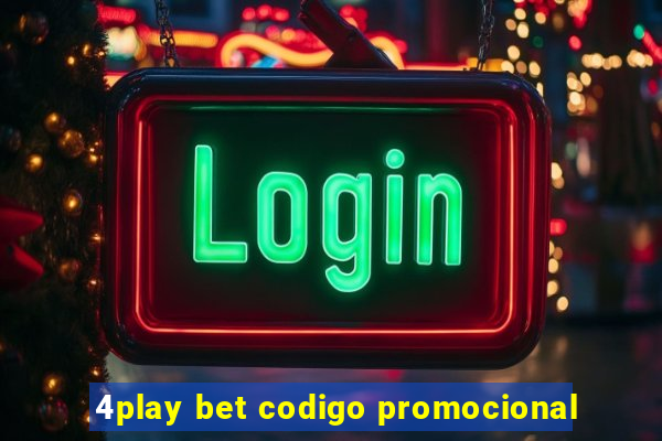 4play bet codigo promocional