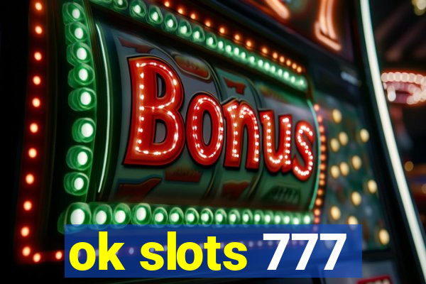 ok slots 777